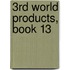 3rd World Products, Book 13