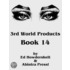 3rd World Products, Book 14