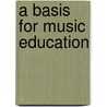 A Basis for Music Education door Keith Swanwick