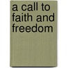 A Call to Faith and Freedom by Shirley A. Roe