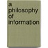 A Philosophy Of Information