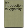 An Introduction to Vygotsky door Onbekend