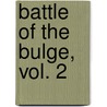 Battle of the Bulge, Vol. 2 door Hans Wijers