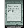 Behavioral Integrative Care by William T. O''Donohue
