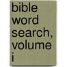 Bible Word Search, Volume I by Akili T. Kumasi