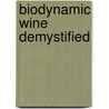 Biodynamic Wine Demystified door Nicolas Joly