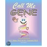 Call Me Gene- Third Edition door N.L. Eskeland