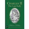 Charles Ii - The Last Rally door Hillaire Belloc