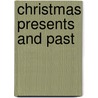 Christmas Presents and Past door Janice Kay Johnson
