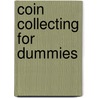 Coin Collecting For Dummies door Neil Berman