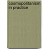 Cosmopolitanism in Practice door Magdalena Nowickaa