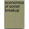 Economics of Soviet Breakup door Bert Van Selm