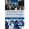 Education and Social Change by John Rury