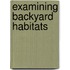 Examining Backyard Habitats