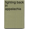 Fighting Back in Appalachia door Stephen L. Fisher