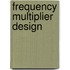 Frequency Multiplier Design