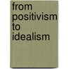 From Positivism to Idealism door Sean Coyle