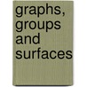 Graphs, Groups and Surfaces by John S. White