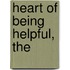 Heart of Being Helpful, The