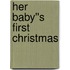 Her Baby''s First Christmas