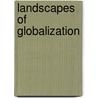 Landscapes of Globalization door Philip F. Kelly