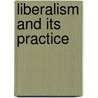 Liberalism and its Practice door Onbekend
