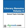 Literary Remains, Volume Ii door Samuel Taylor Coleridge