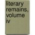 Literary Remains, Volume Iv