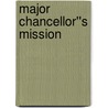 Major Chancellor''s Mission by Paula Marshall