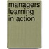 Managers Learning in Action