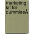 Marketing Kit for DummiesÂ