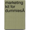 Marketing Kit for DummiesÂ by Stacy Cates