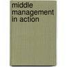 Middle Management in Action door Mr Eric Ruding