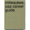 Milwaukee, Usa Career Guide door Mary Anne Thompson