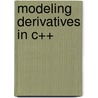 Modeling Derivatives in C++ door Justin London