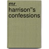 Mr. Harrison''s Confessions door Elizabeth Gaskell