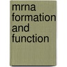 Mrna Formation and Function door Joel D. Richter