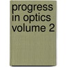 Progress in Optics Volume 2 by Unknown