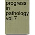 Progress in Pathology Vol 7