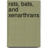 Rats, Bats, and Xenarthrans door Britannica Educational Publishing