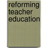 Reforming Teacher Education door Sheila Nataraj Kirby