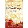 Season''s Blessings for You door Grace K. Chik