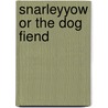 Snarleyyow or the Dog Fiend door Captain Frederick Marryat