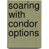 Soaring with Condor Options door Michaelhanania Benklifa