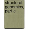 Structural Genomics, Part C by Andrzej Joachimiak