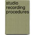 Studio Recording Procedures