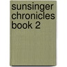 Sunsinger Chronicles Book 2 by Michelle Levigne