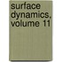 Surface Dynamics, Volume 11