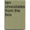 Ten Chocolates from the Box door Rita Y. Toews