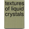 Textures of Liquid Crystals by Ingo Dierking